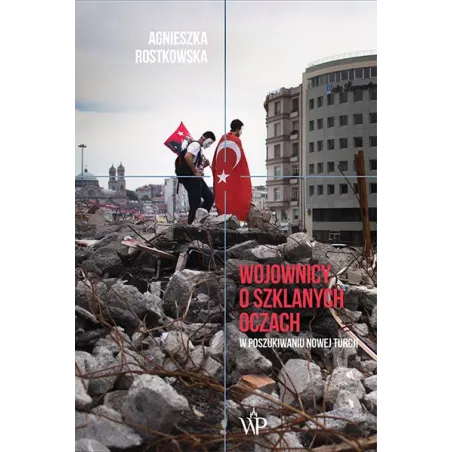 WOJOWNICY O SZKLANYCH OCZACH Agnieszka Rostkowska - Poznańskie