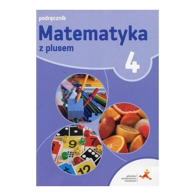 MATEMATYKA Z PLUSEM 4 PODRĘCZNIK - GWO