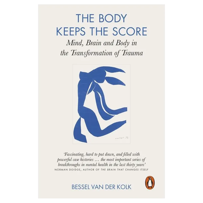 THE BODY KEEPS THE SCORE Bessel Van Der Kolk - Penguin Books