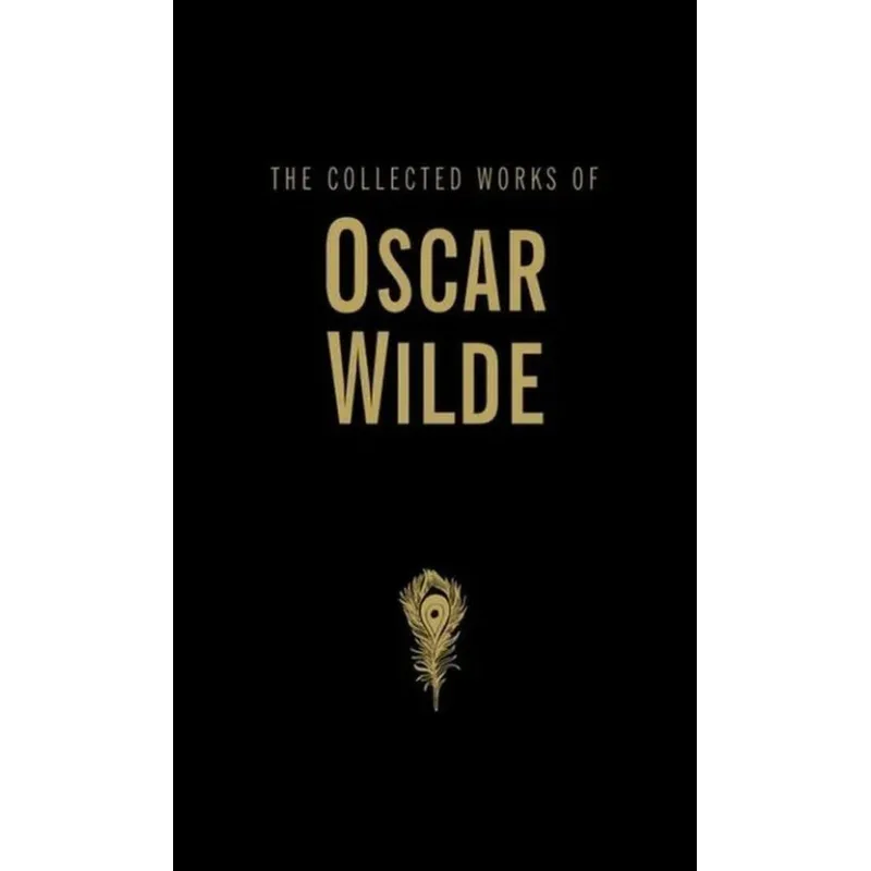 COLLECTED WORKS OF OSCAR WILDE - Wordsworth