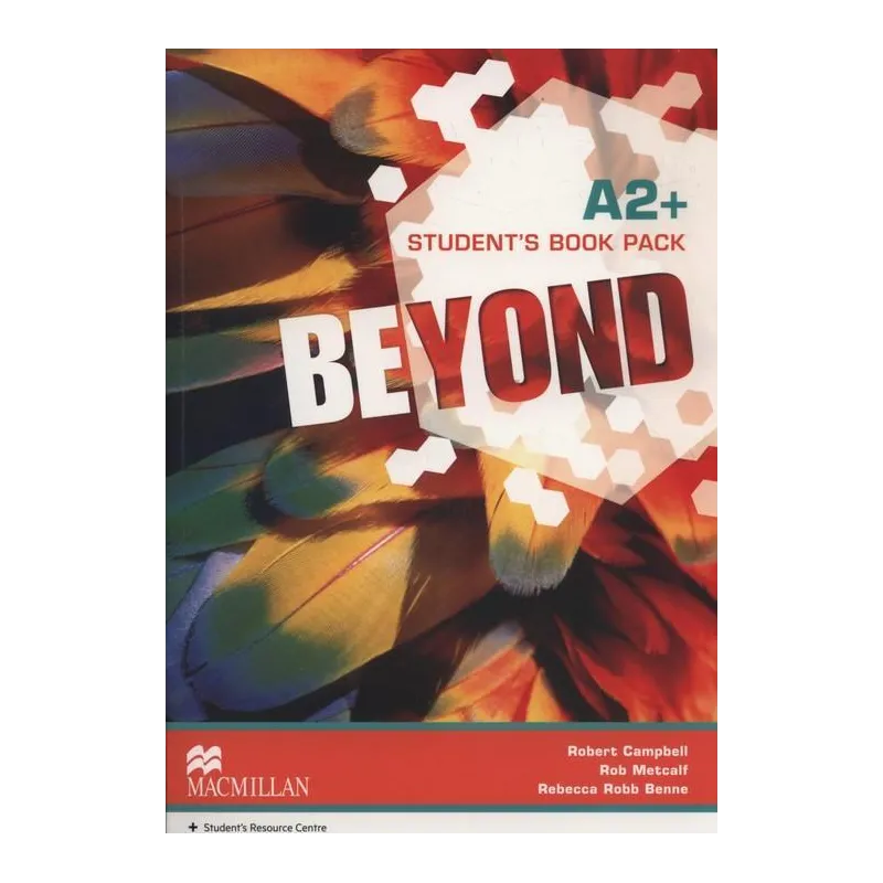 BEYOND A2+ STUDENTS BOOK PACK Robert Campbell, Rob Metcalf - Macmillan