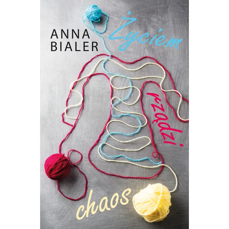 ŻYCIEM RZĄDZI CHAOS Anna Bialer - Muza