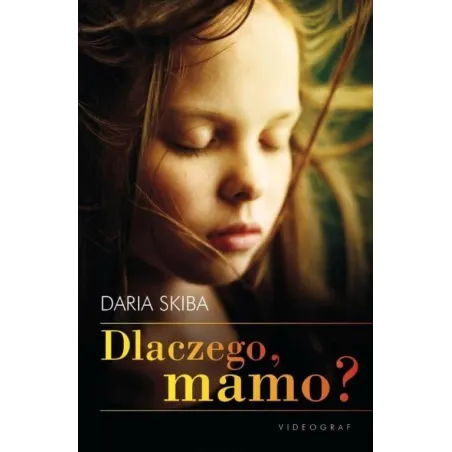 DLACZEGO, MAMO? Daria Skiba - Videograf