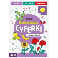 KOLOROWE CYFERKI Z NAKLEJKAMI ZESZYT 1 - Zielona Sowa