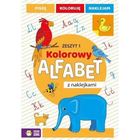 Kolorowy Alfabet Z Naklejkami Zeszyt 1 Kolorowy Alfabet Z Naklejkami Zeszyt 1