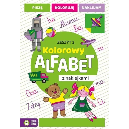 KOLOROWY ALFABET Z NAKLEJKAMI ZESZYT 2 - Zielona Sowa