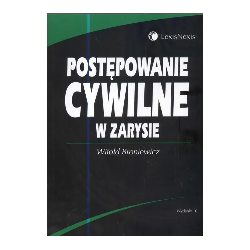 POSTĘPOWANIE CYWILNE W ZARYSIE Witold Broniewicz - LexisNexis