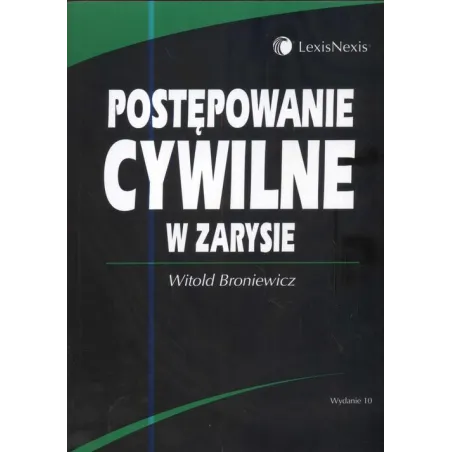 POSTĘPOWANIE CYWILNE W ZARYSIE Witold Broniewicz - LexisNexis
