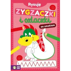RYSUJĘ ZYGZACZKI I SZLACZKI ZE SMOKIEM - Zielona Sowa