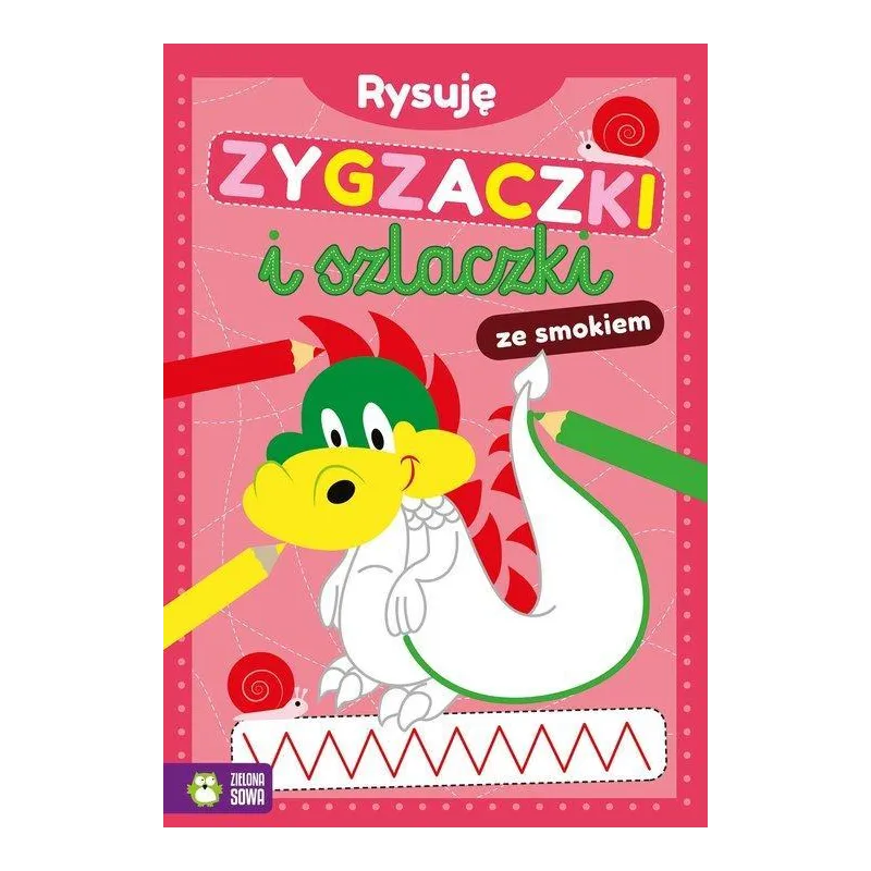 RYSUJĘ ZYGZACZKI I SZLACZKI ZE SMOKIEM - Zielona Sowa