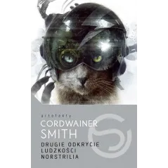 DRUGIE ODKRYCIE LUDZKOŚCI NORSTRILIA Cordwainer Smith - Mag