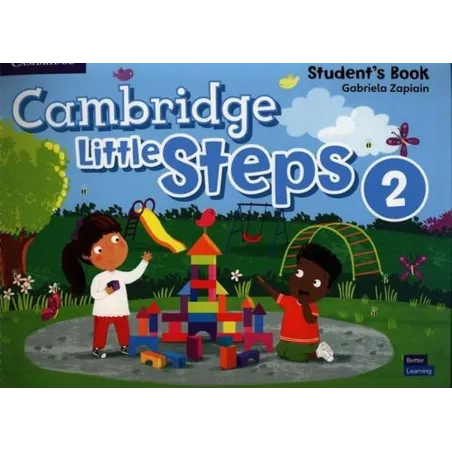 CAMBRIDGE LITTLE STEPS LEVEL 2 STUDENTS BOOK Gabriela Zapiain - Cambridge University Press