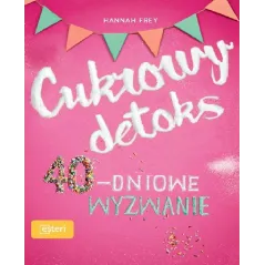 CUKROWY DETOKS 40-DNIOWE WYZWANIE Hannah Frey - Esteri