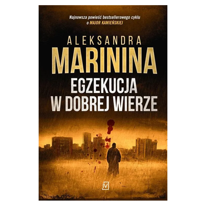 EGZEKUCJA W DOBREJ WIERZE Aleksandra Marinina - Czwarta Strona
