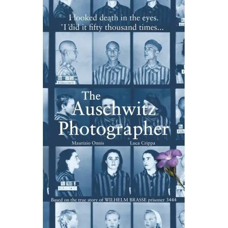 THE AUSCHWITZ PHOTOGRAPHER Luca Crippa, Maurizio Onnis - Doubleday
