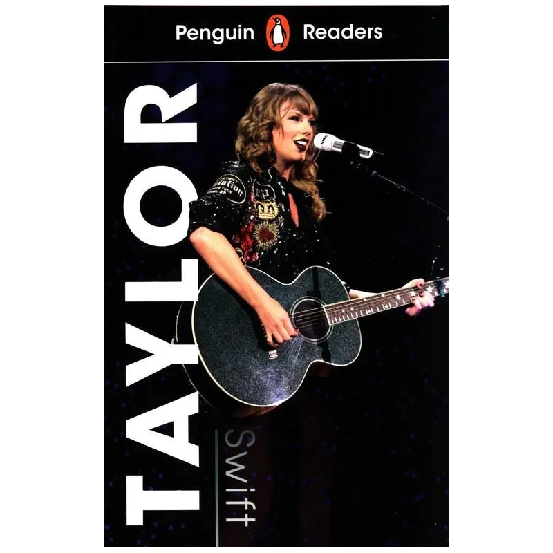 PENGUIN READERS LEVEL 1: TAYLOR SWIFT - Penguin Books
