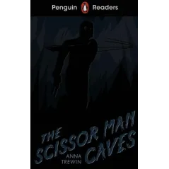 PENGUIN READERS STARTER LEVEL S THE SCISSOR MAN CAVES Anna Trewin - Penguin Books