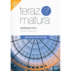 MATEMATYKA ARKUSZE MATURALNE ZAKRES ROZSZERZONY - Nowa Era