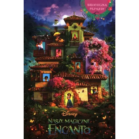 DISNEY. NASZE MAGICZNE ENCANTO - Olesiejuk