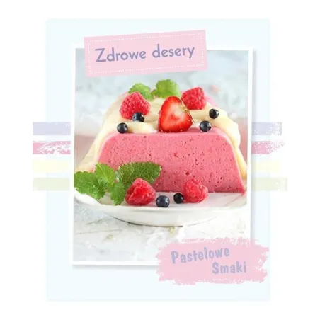 ZDROWE DESERY. PASTELOWE SMAKI