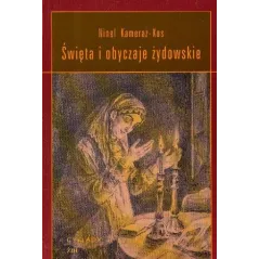 ŚWIĘTA I OBYCZAJE ŻYDOWSKIE Ninel Kameraz-Kos - Cyklady