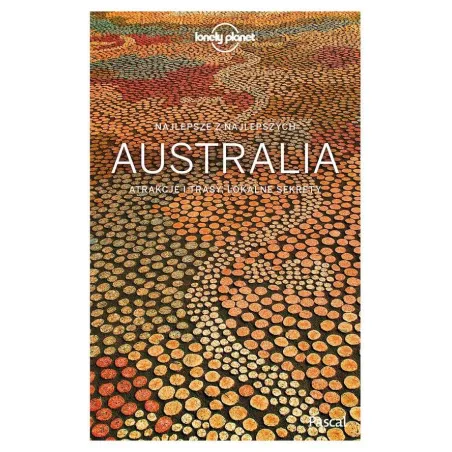 AUSTRALIA ATRAKCJE I TRASY, LOKALNE SEKRETY PRZEWODNIK ILUSTROWANY - Pascal