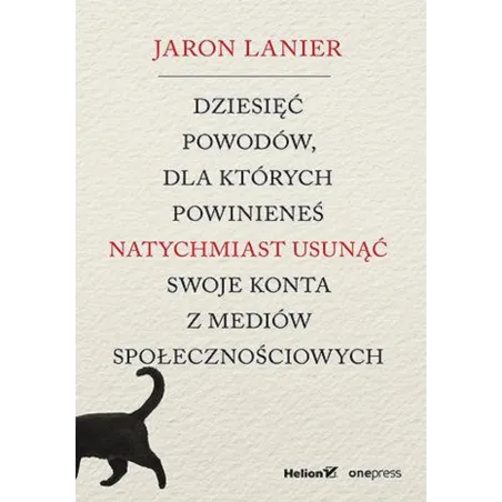 DZIESIĘĆ POWODÓW, DLA KTÓRYCH POWINIENEŚ NATYCHMIAST USUNĄĆ SWOJE KONTA Z MEDIÓW SPOŁECZNOŚCIOWYCH Jaron Lanier - H...