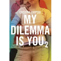MY DILEMMA IS YOU 2 Christina Chiperi - Akapit Press
