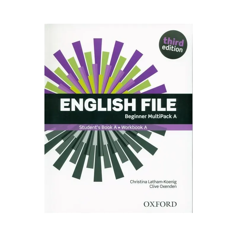 ENGLISH FILE 3E BEGINNER MULTIPACK A Christina Latham-Koenig - Oxford University Press
