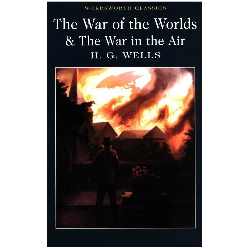 THE WAR OF THE WORLDS & WAR IN THE AIR H.G. Wells - Wordsworth