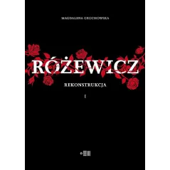 RÓŻEWICZ REKONSTRUKCJA Magdalena Grochowska - Fundacja Instytutu Reportażu