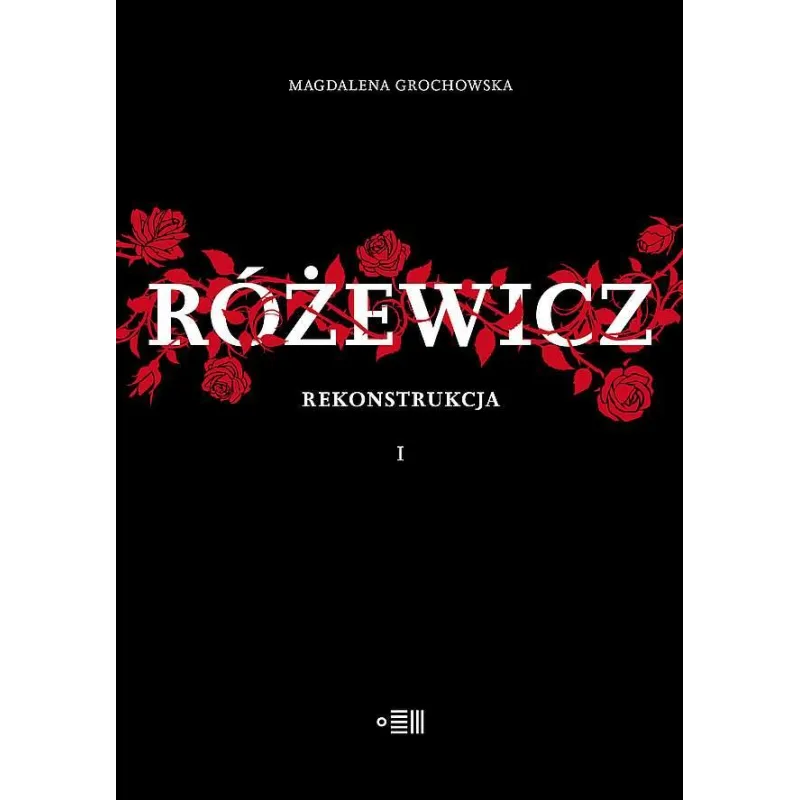 RÓŻEWICZ REKONSTRUKCJA Magdalena Grochowska - Fundacja Instytutu Reportażu