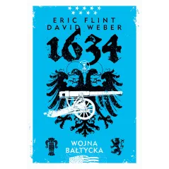 1634: WOJNA BAŁTYCKA David Weber, Eric Flint - Zysk