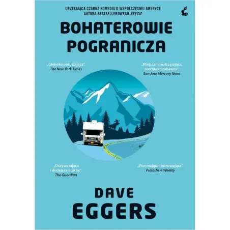 BOHATEROWIE POGRANICZA Eggers Dave - Sonia Draga