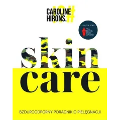 SKIN CARE BZDUROODPORNY PORADNIK O PIELĘGNACJI Caroline Hirons - Insignis
