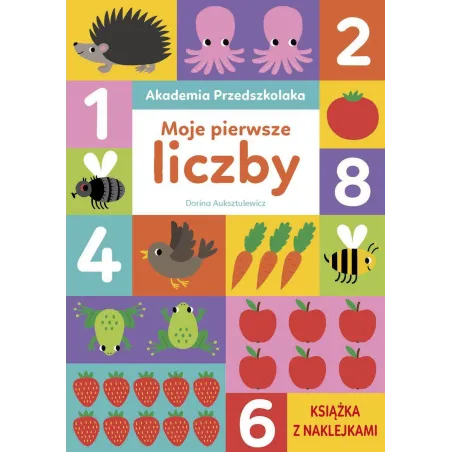 AKADEMIA PRZEDSZKOLAKA MOJE PIERWSZE LICZBY Dorina Auksztulewicz - Olesiejuk