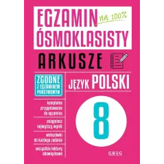 JĘZYK POLSKI. EGZAMIN ÓSMOKLASISTY ARKUSZE - Greg