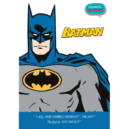 BATMAN. OPOWIEŚĆ OBRAZKOWA Dan Slott, Jason Hernandez Rosenblatt - Harperkids