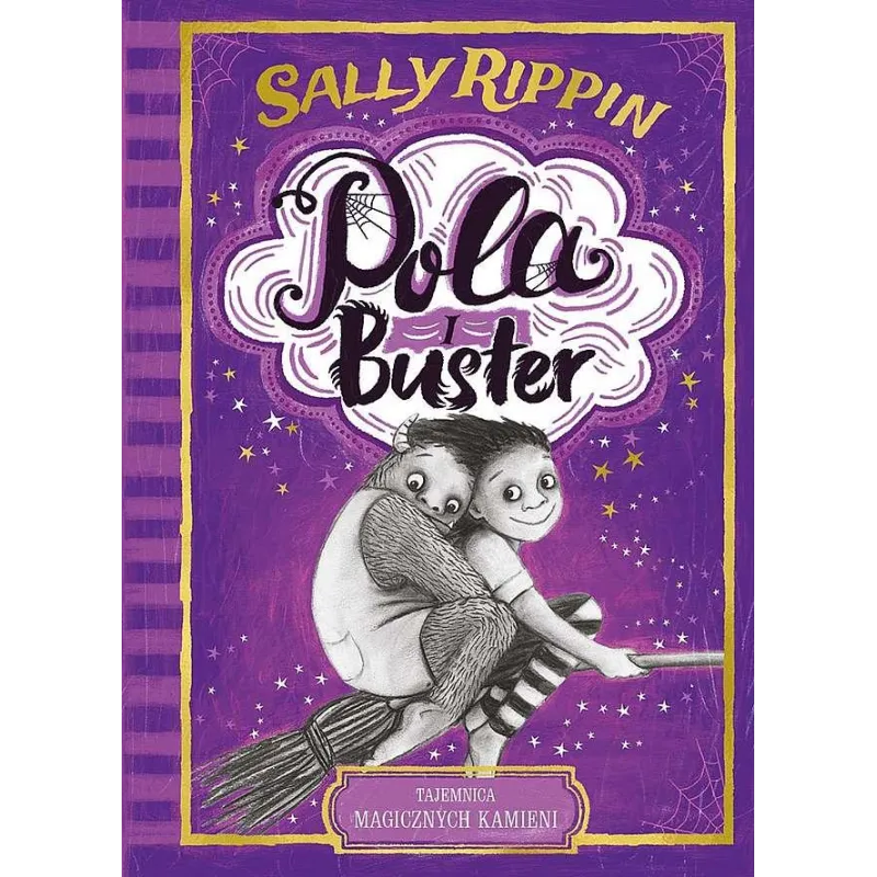 POLA I BUSTER TAJEMNICA MAGICZNYCH KAMIENI Sally Rippin - Mamania