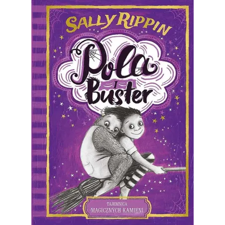 Pola I Buster Tajemnica Magicznych Kamieni Sally Rippin Pola I Buster Tajemnica Magicznych Kamieni Sally Rippin
