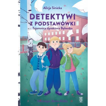 TAJEMNICA DOKTORA BĘBENKA DETEKTYWI Z PODSTAWÓWKI Alicja Sinicka - Skarpa Warszawska