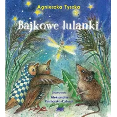 BAJKOWE LULANKI Agnieszka Tyszka - Akapit Press