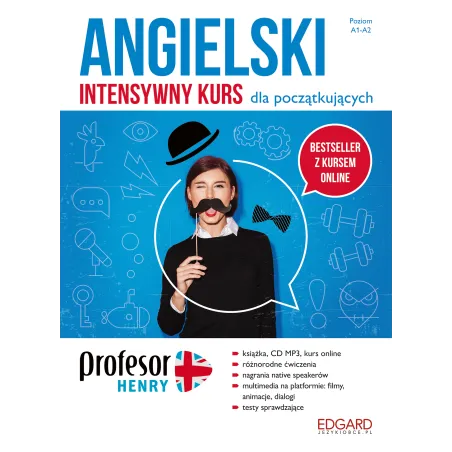 ANGIELSKI INTENSYWNY KURS DLA POCZĄTKUJĄCYCH. PROFESOR HENRY Anna Katarzyna Wiśniewska - Edgard