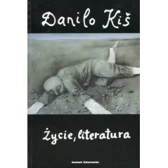 ŻYCIE LITERATURA Danilo Kiś - Świat Literacki
