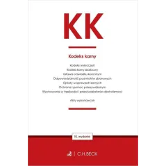KODEKS KARNY ORAZ USTAWY TOWARZYSZĄCE - C.H. Beck