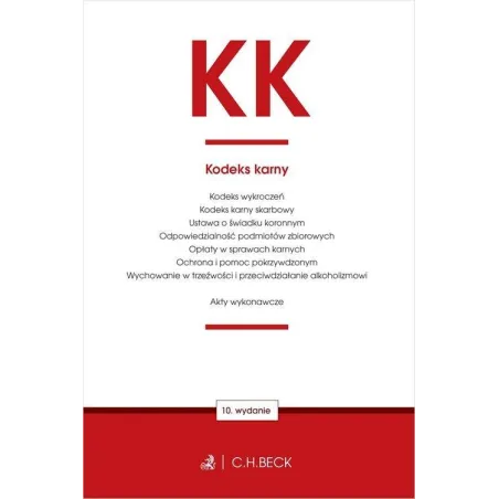 KODEKS KARNY ORAZ USTAWY TOWARZYSZĄCE - C.H. Beck