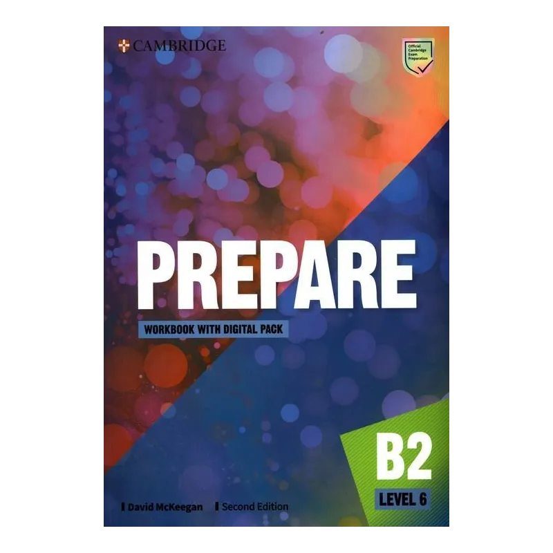 PREPARE LEVEL 6 WORKBOOK WITH DIGITAL PACK David McKeegan - Cambridge University Press