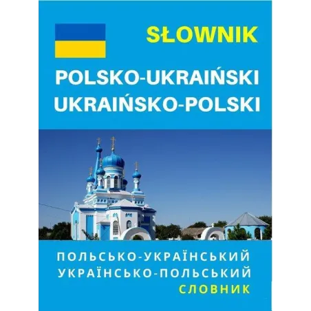 Słownik Polsko-Ukraiński Ukraińsko-Polski Słownik Polsko-Ukraiński Ukraińsko-Polski