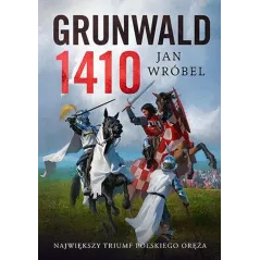 GRUNWALD 1410 Jan Wróbel - Znak Horyzont