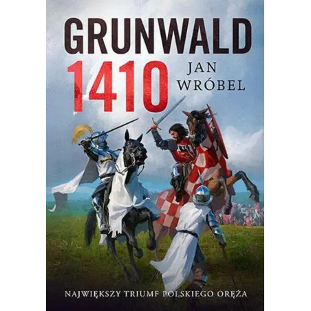 GRUNWALD 1410 Jan Wróbel - Znak Horyzont